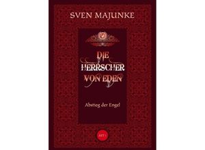 9783734595738 - Die Herrscher von Eden - Sven Majunke Kartoniert (TB)