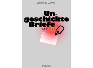 9783734596438 - Ungeschickte Briefe - Johannes Ludwig Kartoniert (TB)