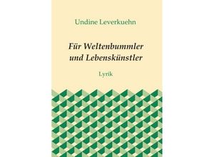 9783734596520 - Für Weltenbummler und Lebenskünstler - Undine Leverkuehn Kartoniert (TB)