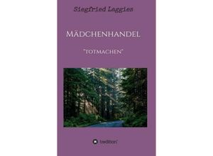 9783734597718 - Mädchenhandel - Siegfried Laggies Kartoniert (TB)