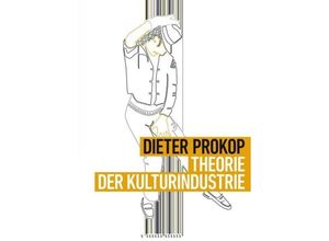 9783734598913 - Theorie der Kulturindustrie - Dieter Prokop Kartoniert (TB)