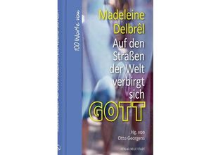 9783734612435 - Hundert Worte   Auf den Straßen der Welt verbirgt sich Gott - Madeleine Delbrêl Gebunden