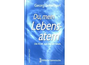 9783734612602 - Du mein Lebensatem - Georg Schwikart Gebunden