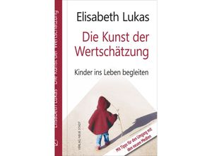 9783734612671 - LebensWert   Die Kunst der Wertschätzung - Elisabeth Lukas Gebunden