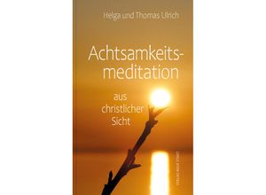 9783734612831 - LebensWert   Achtsamkeitsmeditation aus christlicher Sicht - Helga Ulrich Thomas Ulrich Kartoniert (TB)