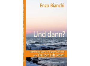 9783734613210 - Spiritualität   Und dann? - Enzo Bianchi Gebunden