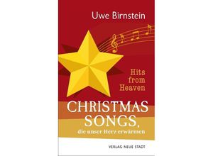 9783734613265 - Hits from Heaven CHRISTMAS-SONGS die unser Herz erwärmen - Uwe Birnstein Gebunden