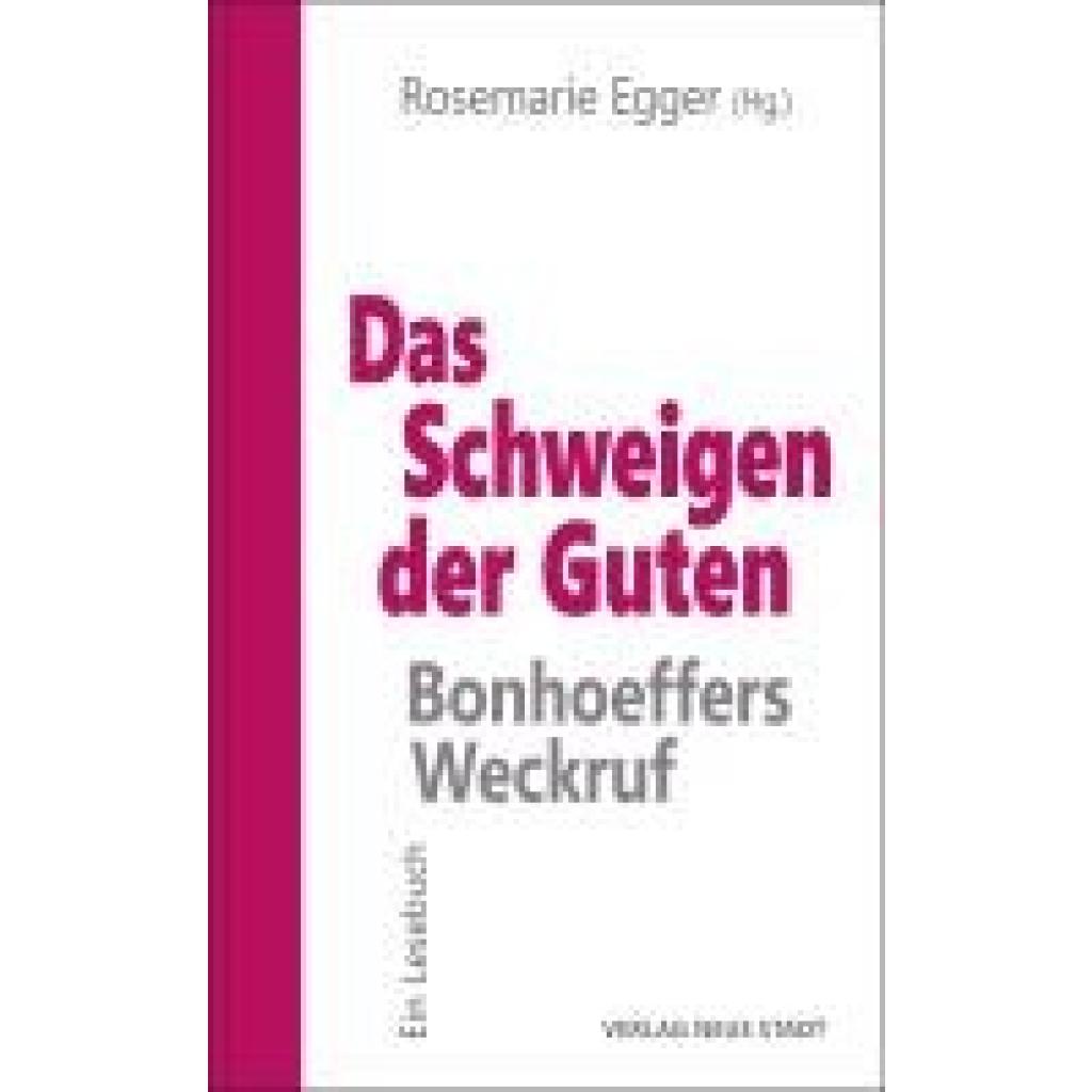 9783734613425 - Egger Rosemarie Das Schweigen der Guten Bonhoeffers Weckruf