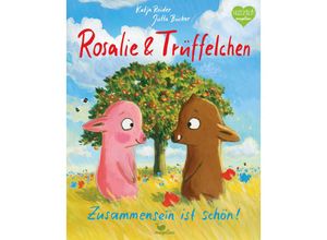 9783734820823 - Rosalie & Trüffelchen - Zusammensein ist schön! - Katja Reider Gebunden