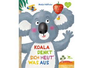 9783734821042 - Holtfreter Bilderbücher   Koala denkt sich heut was aus - Nastja Holtfreter Gebunden