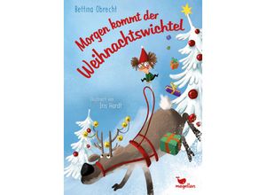 9783734828140 - Morgen kommt der Weihnachtswichtel - Bettina Obrecht Gebunden