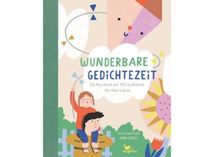 9783734828546 - Wunderbare Gedichtezeit - Ein Hausbuch mit 100 Gedichten für dein Leben Gebunden