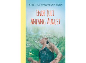 9783734850721 - Ende Juli Anfang August - Kristina M Henn Gebunden