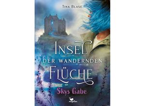 9783734850745 - Insel der wandernden Flüche - Skys Gabe - Tina Blase Gebunden