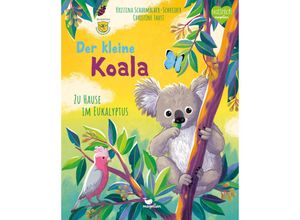 9783734860218 - Tierkinder und ihr Zuhause   Der kleine Koala - Zu Hause im Eukalyptus - Kristina Scharmacher-Schreiber Gebunden