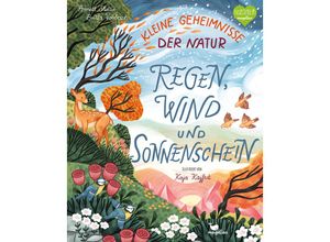 9783734860256 - Kleine Geheimnisse der Natur   Kleine Geheimnisse der Natur - Regen Wind und Sonnenschein - Stütze & Vorbach Gebunden