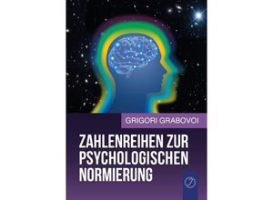 9783735784971 - Zahlenreihen zur psychologischen Normierung - Grigori Grabovoi Kartoniert (TB)