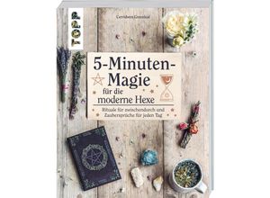 9783735850515 - 5-Minuten-Magie für die moderne Hexe - Cerridwen Greenleaf Taschenbuch