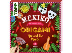 9783735851567 - Origami Around the World - Mexiko - Joséphine Cormier Kartoniert (TB)