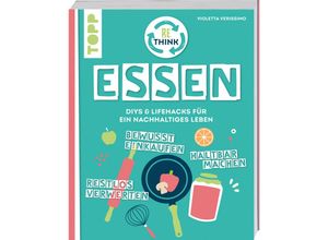 9783735851840 - Rethink Essen Bewusst einkaufen restlos verwerten haltbar machen - Violetta Verissimo Taschenbuch