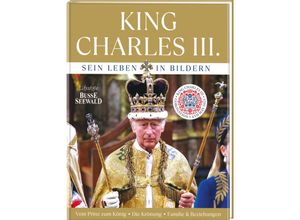 9783735852243 - King Charles III Sein Leben in Bildern Gebunden