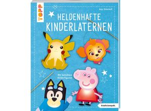9783735853370 - Ritterhoff Anja Heldenhafte Kinderlaternen (kreativkompakt)