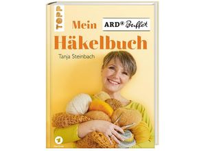 9783735870124 - Mein ARD Buffet Häkelbuch - Tanja Steinbach Gebunden