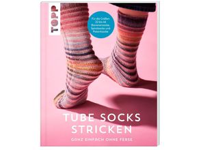 9783735870766 - Tube Socks stricken - ganz einfach ohne Ferse - Brigitte Zimmermann Barbara Sander Ulrike Brüggemann Taschenbuch