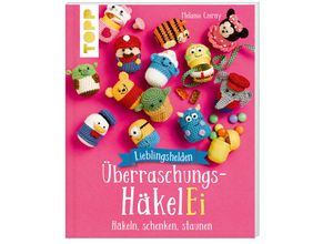 9783735871107 - Lieblingshelden Überraschungs-HäkelEi (kreativkompakt) - Melanie Czerny Taschenbuch