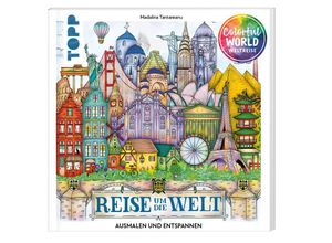 9783735880703 - Colorful World - Reise um die Welt SPIEGEL Bestseller - Madalina Tantareanu Taschenbuch