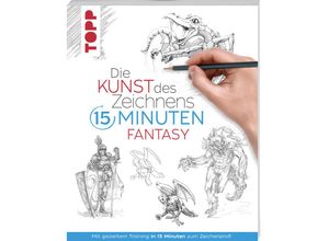 9783735880918 - Die Kunst des Zeichnens 15 Minuten - Fantasy - frechverlag Kartoniert (TB)