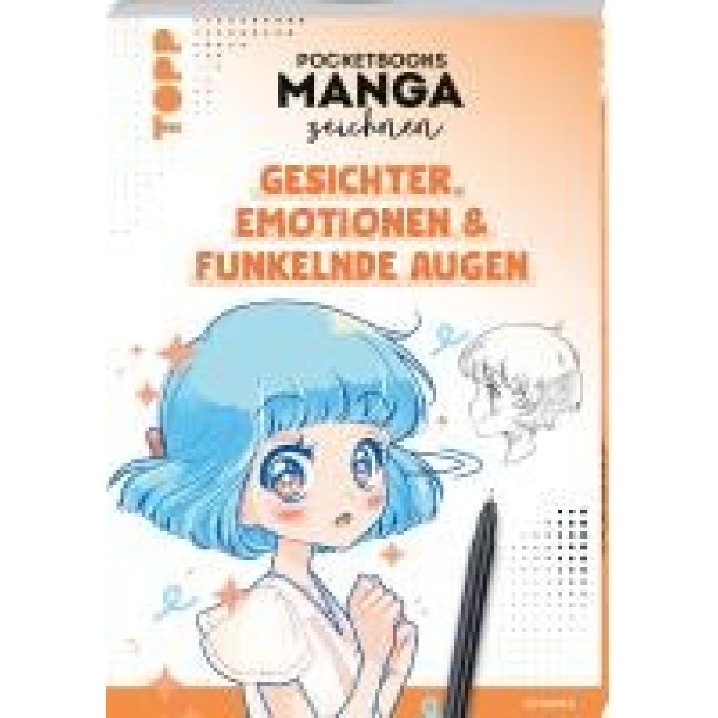 9783735881557 - Chiana Pocketbooks Manga zeichnen - Teil 1 Gesichter Emotionen & funkelnde Augen