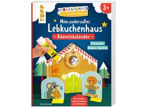 9783735890771 - Verbastelhaus für die Allerkleinsten Adventskalender - Mein zuckersüßes Lebkuchenhaus - Carmen Eisendle Kartoniert (TB)