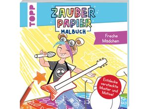 9783735891167 - Zauberpapier Malbuch Freche Mädchen - Katja Rau Kartoniert (TB)