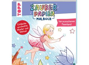 9783735891174 - Zauberpapier Malbuch Verwunschenes Feenland - Marie Zippel Kartoniert (TB)