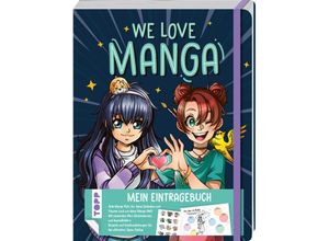 9783735891297 - We love Manga Eintragebuch - frechverlag Christine Schlitt Lilian Kanoffsky Taschenbuch