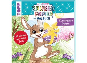 9783735891532 - Glitzer Zauberpapier Malbuch Kunterbunte Ostern - Natascha Pitz Taschenbuch