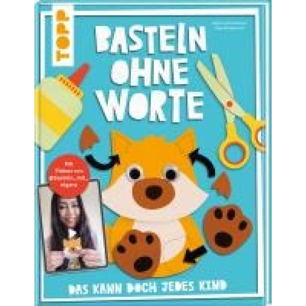 9783735891716 - Ahmedova Nigora Basteln ohne Worte - Das kann doch jedes Kind