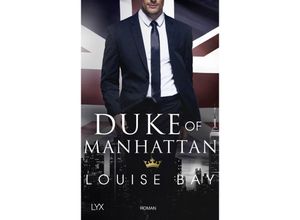 9783736308251 - Duke of Manhattan   Kings of New York Bd3 - Louise Bay Kartoniert (TB)