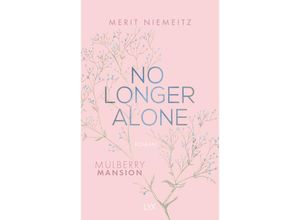 9783736318120 - Merit Niemeitz - GEBRAUCHT No Longer Alone - Mulberry Mansion - Preis vom 24102023 050650 h