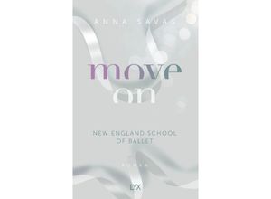 9783736319288 - Move On   New England School of Ballet Bd4 - Anna Savas Kartoniert (TB)