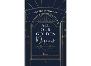 9783736320215 - All Our Golden Dreams   Van Day Bd2 - Mounia Jayawanth Kartoniert (TB)