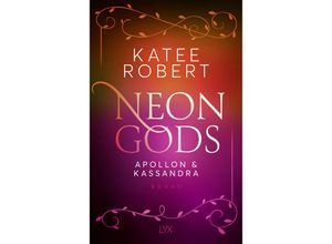 9783736320314 - Neon Gods - Apollon & Kassandra   Dark Olympus Bd4 - Katee Robert Kartoniert (TB)