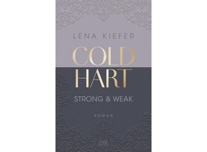 9783736320734 - Strong & Weak   Coldhart Bd1 - Lena Kiefer Kartoniert (TB)