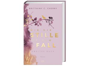 9783736321670 - Wie die Stille vor dem Fall Zweites Buch Special Edition - Brittainy C Cherry Gebunden