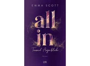 9783736321748 - All In - Tausend Augenblicke Special Edition - Emma Scott Gebunden