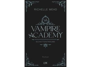 9783736322219 - Vampire Academy - Schattenträume - Richelle Mead Gebunden