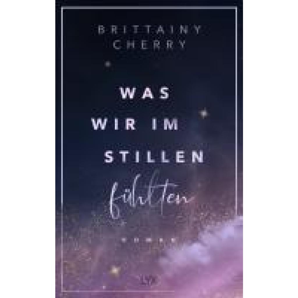 9783736322288 - Cherry Brittainy C Was wir im Stillen fühlten 9783736322288 - Cherry Brittainy C Was wir im Stillen fühlten