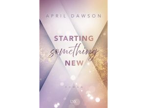 9783736322370 - Starting Something New   Starting Something Bd1 - April Dawson Kartoniert (TB)