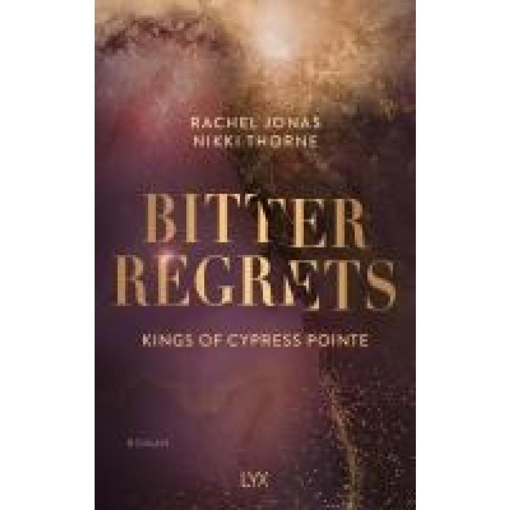 9783736322776 - Thorne Rachel Jonas und Nikki Kings of Cypress Pointe - Bitter Regrets